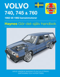 Volvo 740, 745 and 760 (1982 - 1992) Haynes Repair Manual (svenske utgava)