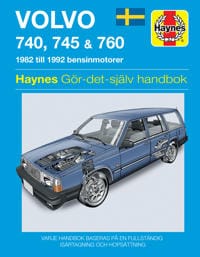 Volvo 740, 745 and 760 (1982 - 1992) Haynes Repair Manual (svenske utgava)